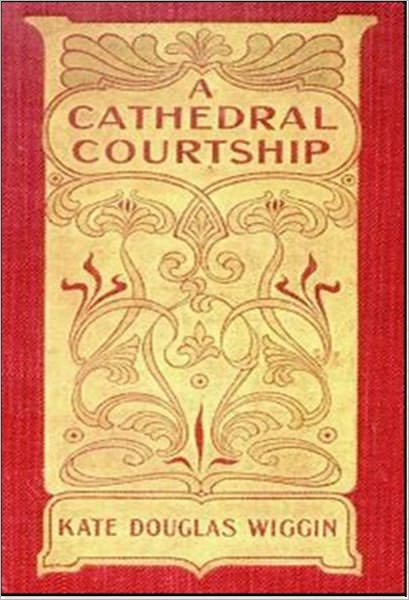 A Cathedral Courtship