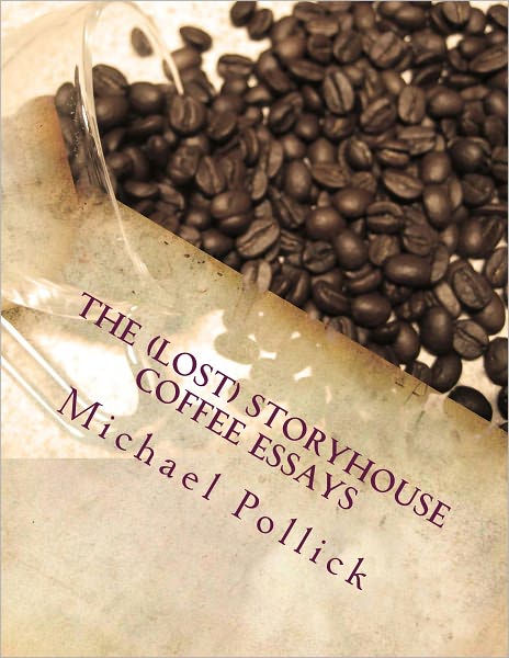 The (Lost) StoryHouse Coffee Essays