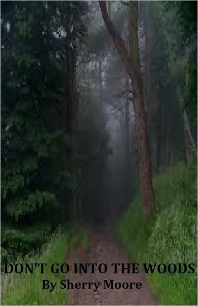 DON'T GO INTO THE WOODS