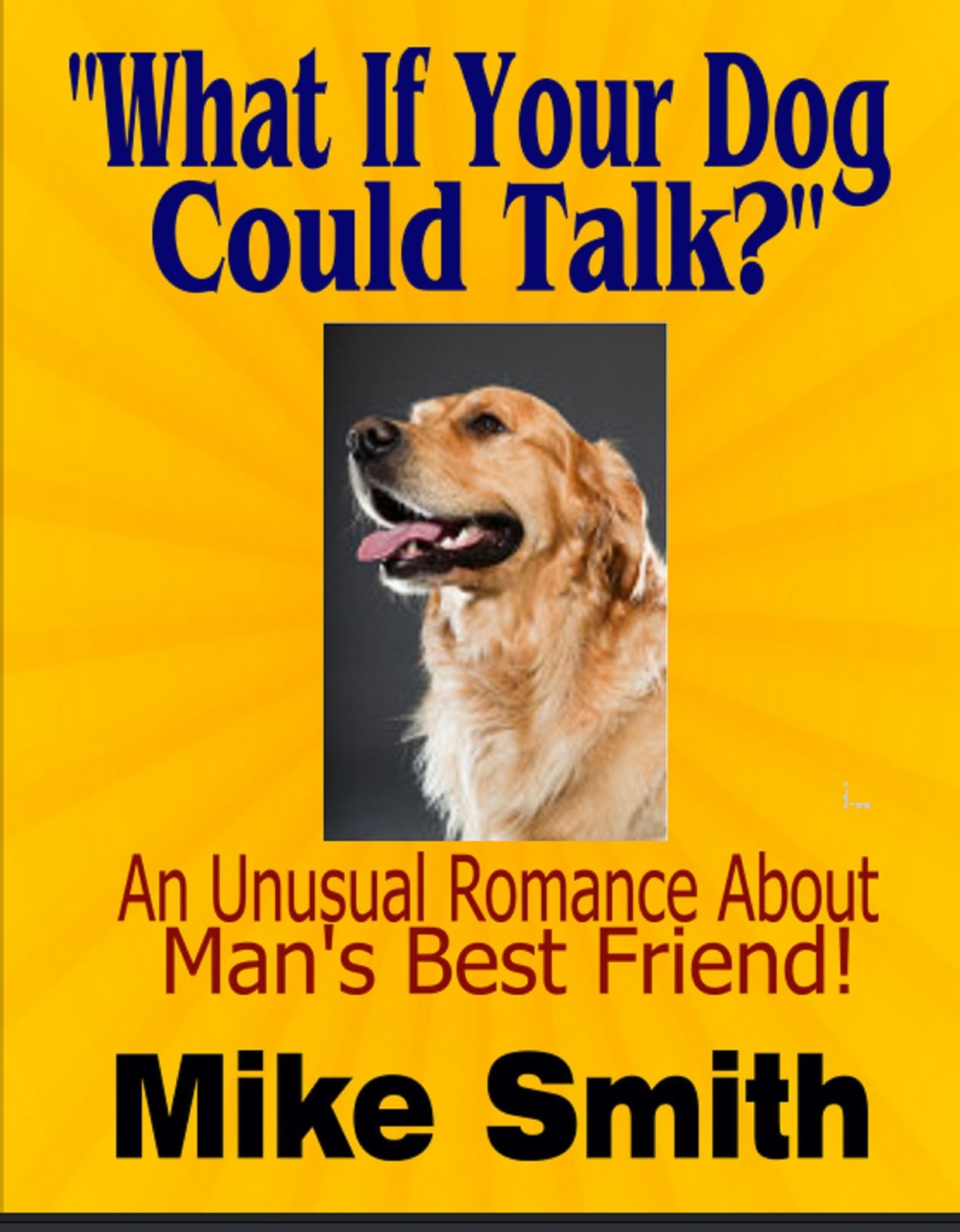What If Your Dog Could Talk?