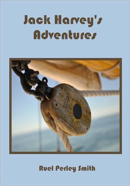 Jack Harvey's Adventures (Illustrated)