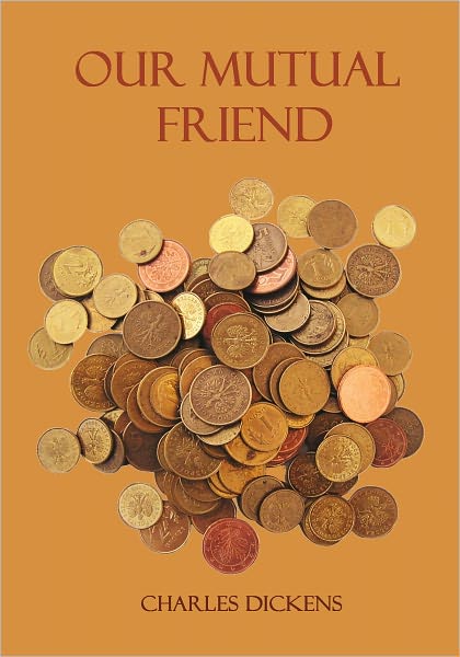 Our Mutual Friend (Illustrated)