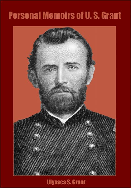 Personal Memoirs of U. S. Grant (Illustrated)
