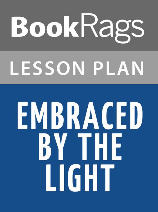 Embraced by the Light Lesson Plans