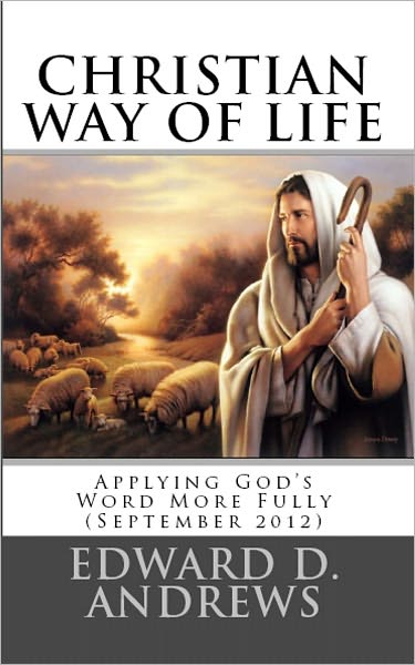 Christian Way of Life: Applying God's Word More Fully
