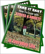 Take It Easy: How to Cope With the Stress & Anxiety of Everyday Life
