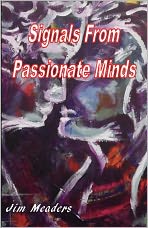 Signals from Passionate Minds