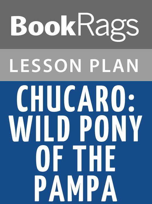 Chucaro: Wild Pony of the Pampa Lesson Plans