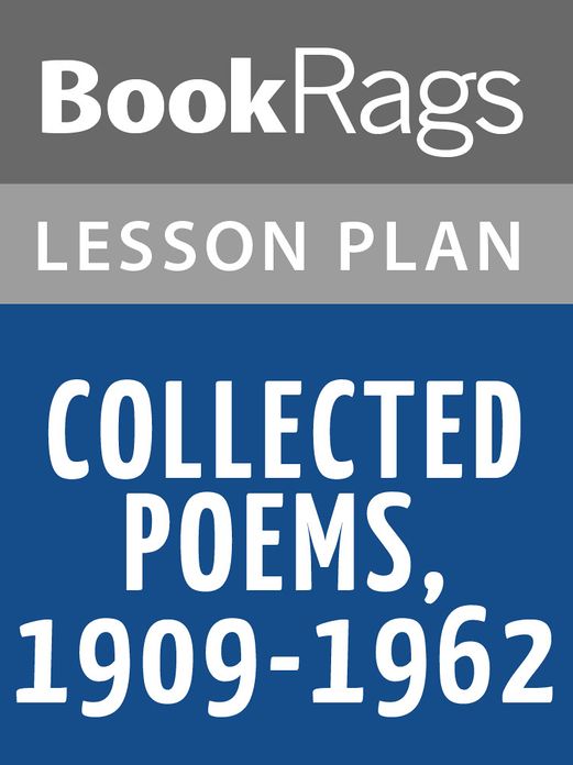 Collected Poems, 1909-1962 Lesson Plans