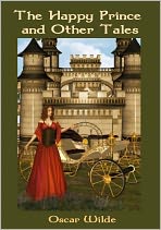 The Happy Prince and Other Tales (Illustrated)