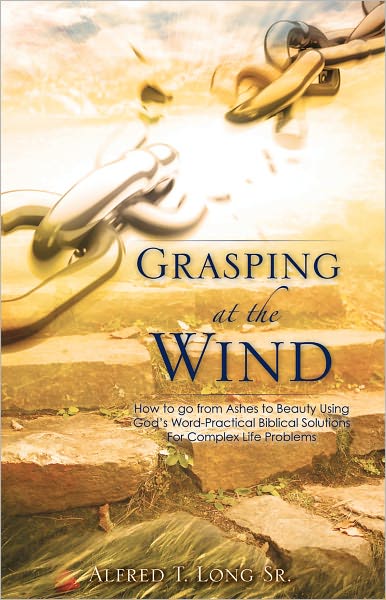 Grasping At The Wind
