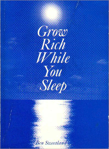 Grow Rich While You Sleep