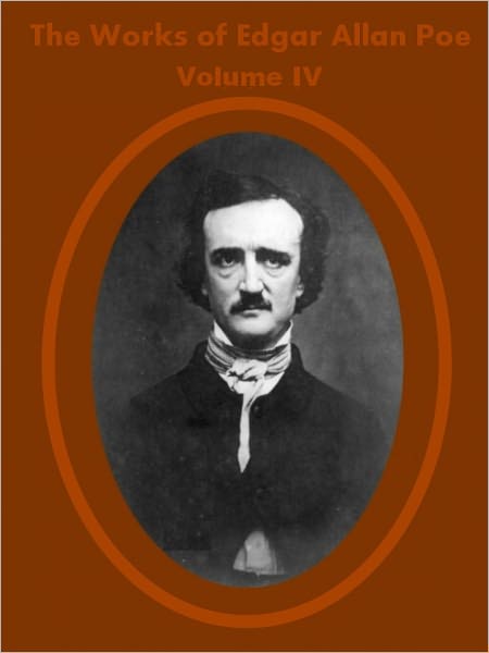 The Works of Edgar Allan Poe , Volume 4 (Illustrated)
