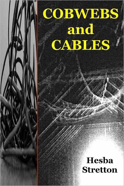 Cobwebs and Cables