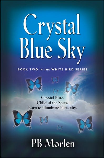 Crystal Blue Sky - Book Two in the White Bird Series