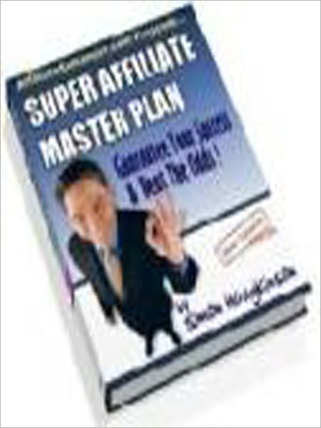The Super Affiliate Master Plan