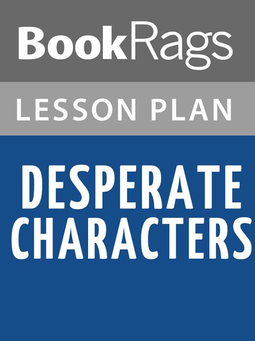 Desperate Characters Lesson Plans