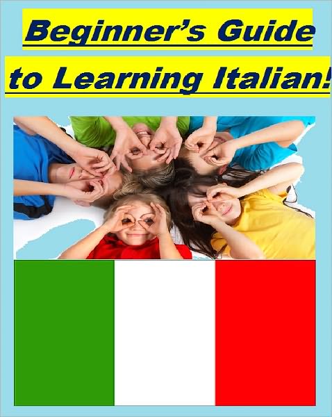 Beginner’s Guide to Learning Italian!