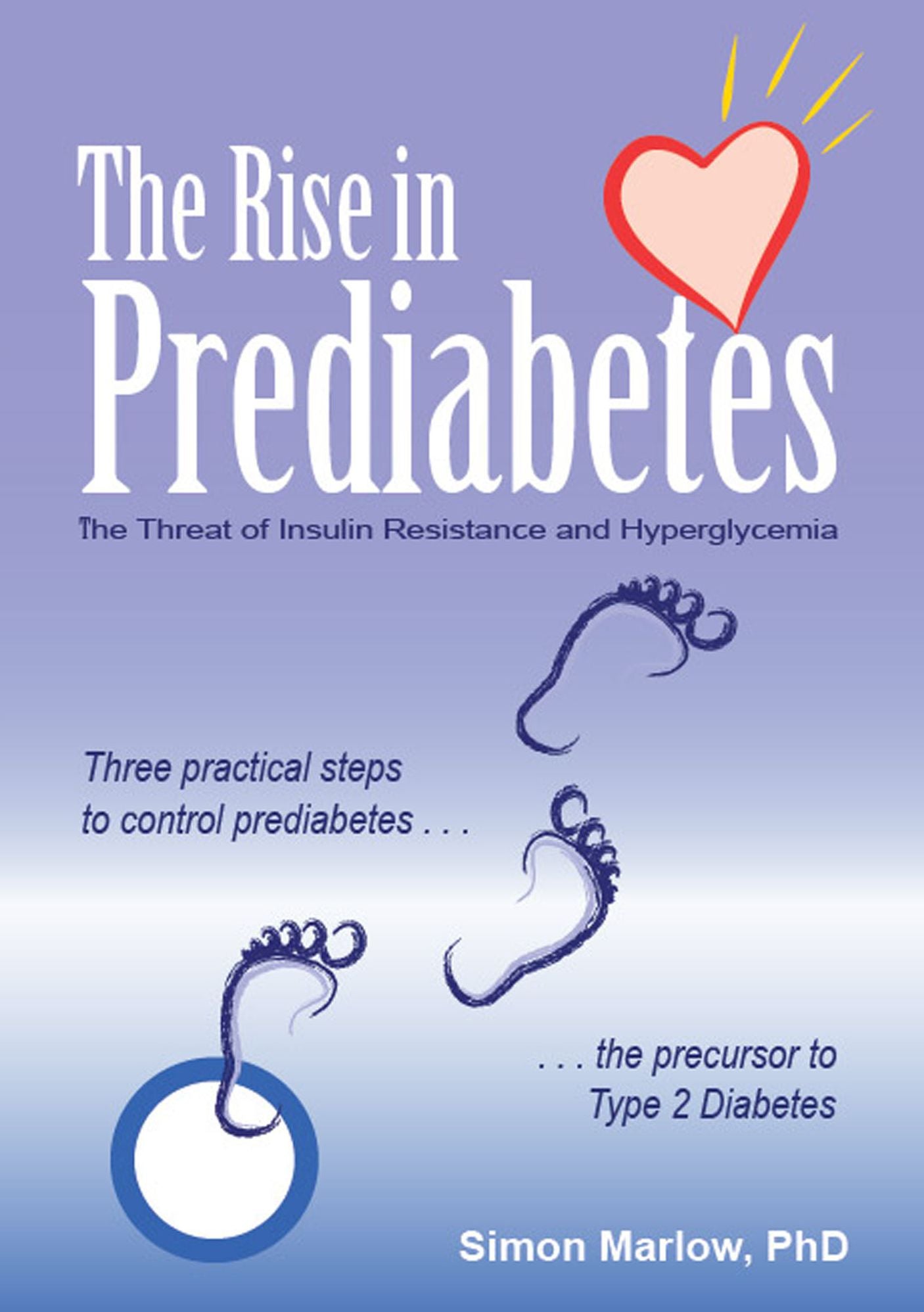 The Rise in Prediabetes:The Threat of Insulin Resistance and Hyperglycemia