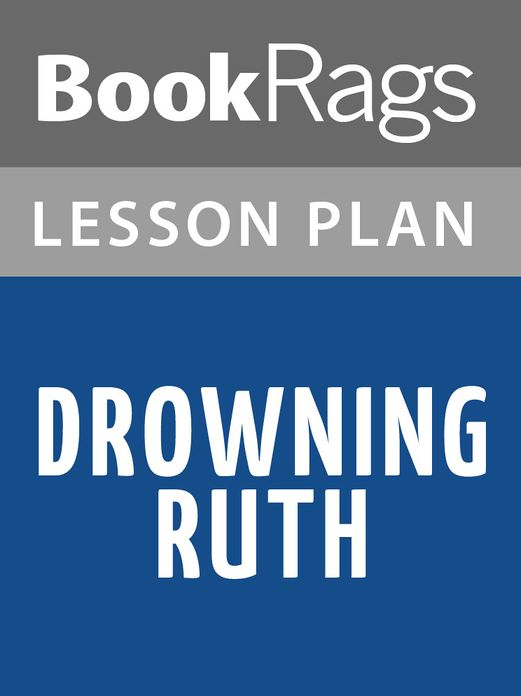 Drowning Ruth Lesson Plans