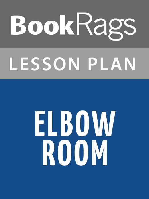 Elbow Room Lesson Plans