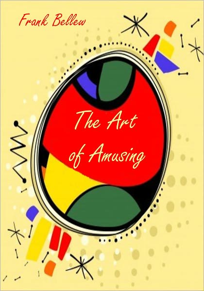 The Art of Amusing (Illustrated)