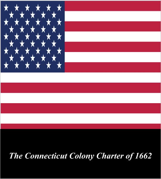 U.S. Historical Documents: The Connecticut Colony Charter of 1662