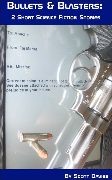 Bullets & Blasters: 2 Short Science Fiction Stories