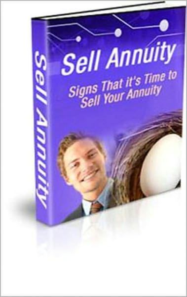 Sell Your Annuity: Discover When is it Time to Sell Your Annuity! AAA+++
