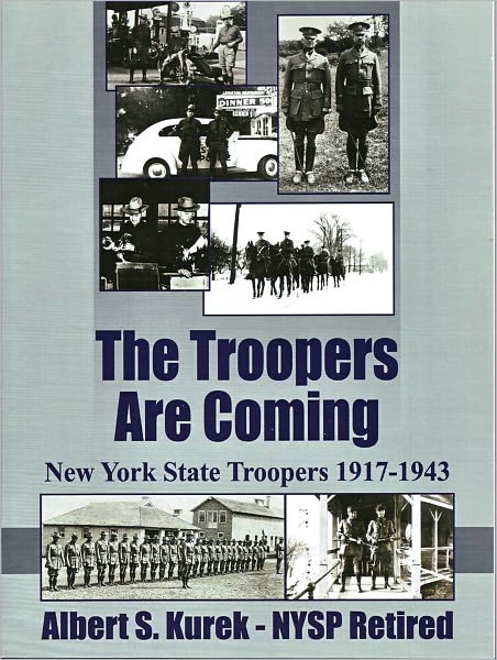 The Troopers Are Coming New York State Troopers 1917-1943