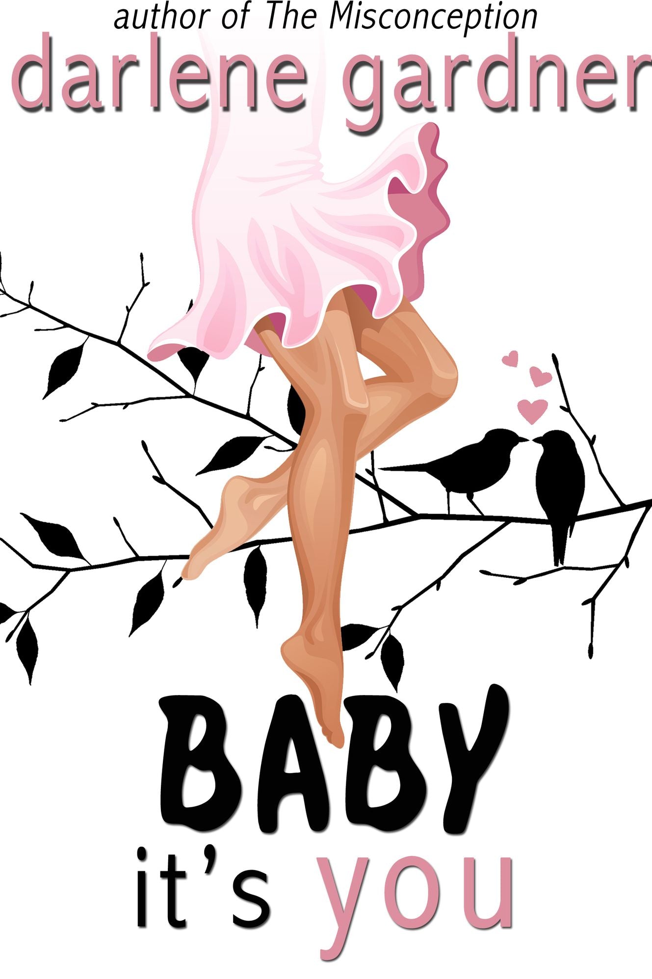 Baby It's You (A Romantic Comedy)