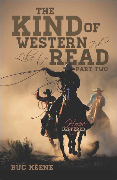 THE KIND OF WESTERN I'D LIKE TO READ-HOPE DEFERRED-PART TWO