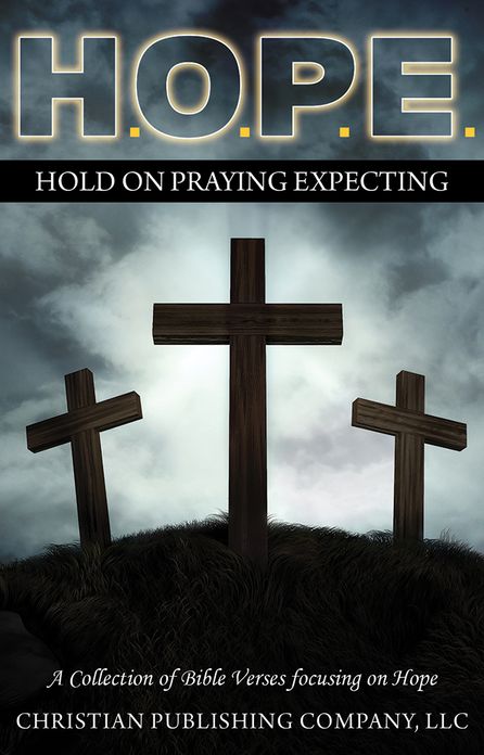 H.O.P.E.(Hold On Praying Expecting)