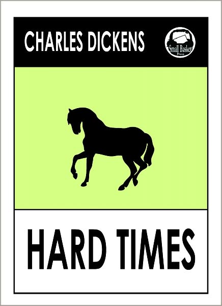 Charles Dickens HARD TIMES by Charles Dickens, Dickens HARD TIMES (Charles Dickens Complete Works Collection of Novels -- Novel #15) ) World Wide Best Seller
