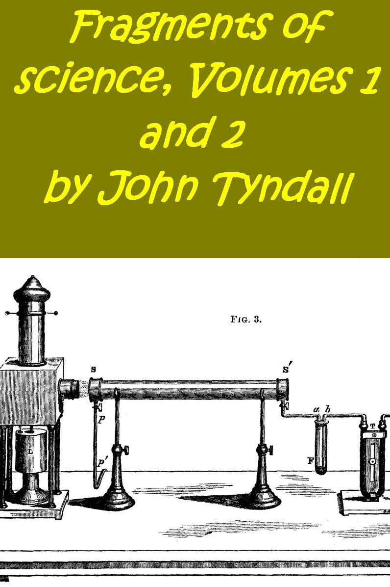 Fragments of science,Volumes 1-2 (Illustrated)