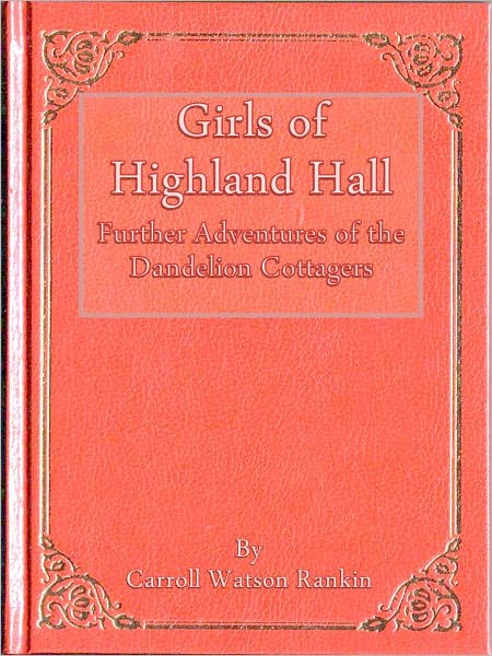 Girls of Highland Hall: Further Adventures of the Dandelion Cottagers
