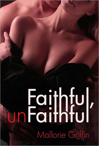Faithful, Unfaithful