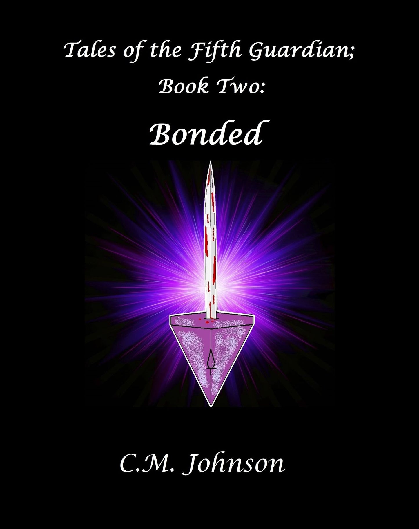Tales of the Fifth Guardian; Book Two: Bonded