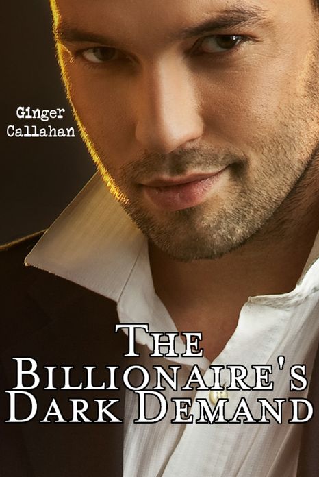 The Billionaire's Dark Demand (Gay Billionaire BDSM Erotica)