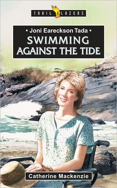 Joni Eareckson Tada Swimming Against the Tide
