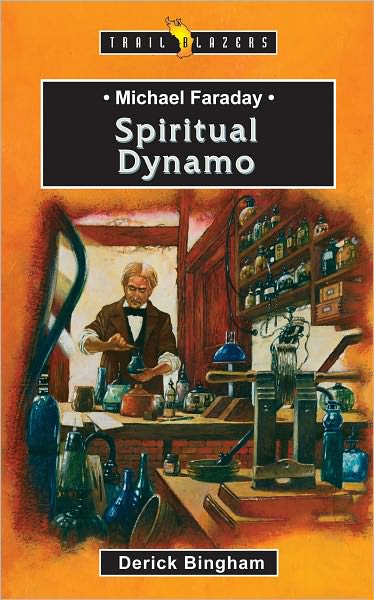 Michael Faraday Spiritual Dynamo