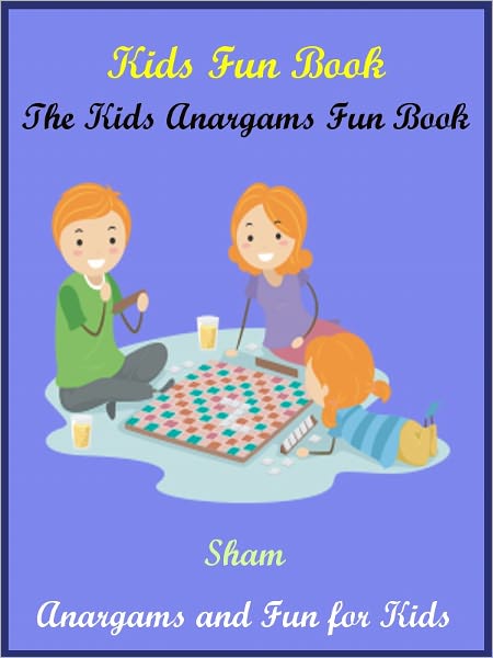 Kids Anagrams Brain Teasers Fun : Brain Teasers On Anagrams For Kids