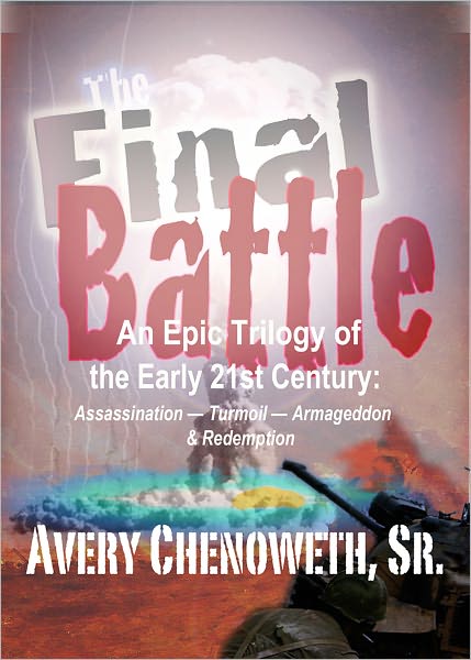 The Final Battle: An Epic Trilogy at the Beginning of the 21st Century
