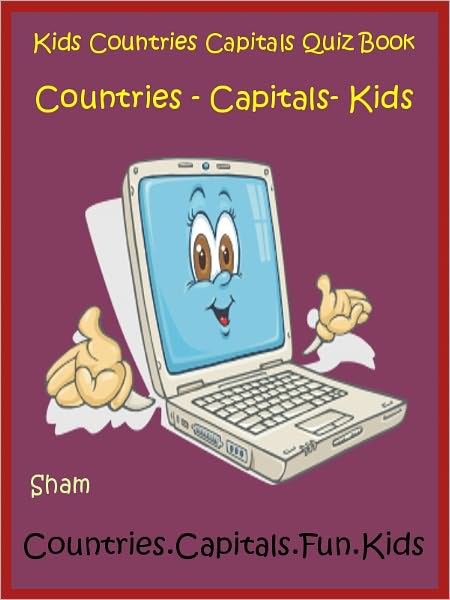 Kids Knowledge Book Countries And Capitals : Teach Kids About Countries And Capitals