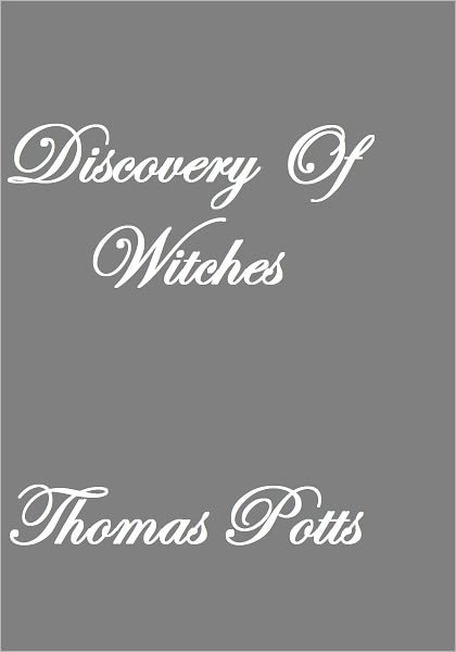 POTTS'S DISCOVERY OF WITCHES