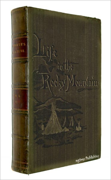 A Lady's Life in the Rocky Mountains (Illustrated + Audiobook Download Link + Active TOC)