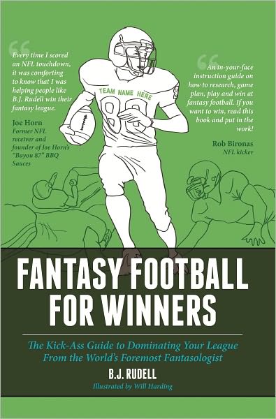 Fantasy Football For Winners: The Kick-Ass Guide to Dominating Your League from the World's Foremost Fantasologist