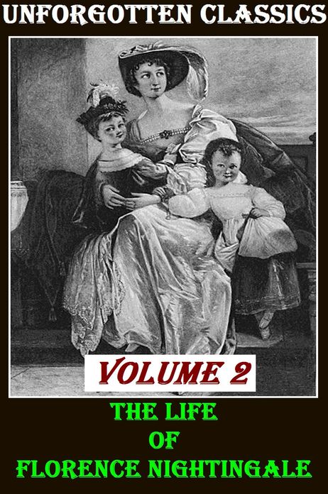 The Life of Florence Nightingale, Vol. 2 (of 2)(Illustrated with active TOC)