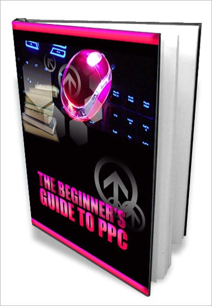 The Beginner’s Guide To PPC
