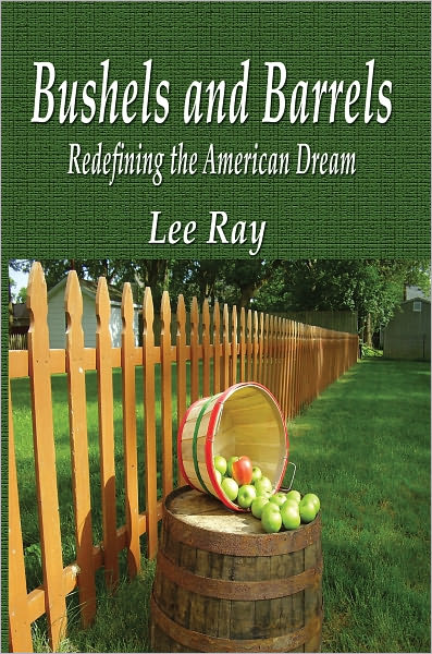 Bushels And Barrels: Redefining The American Dream